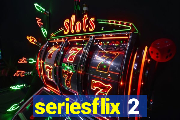 seriesflix 2